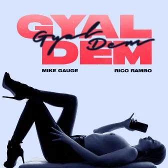 Gyal Dem by Mike Gauge