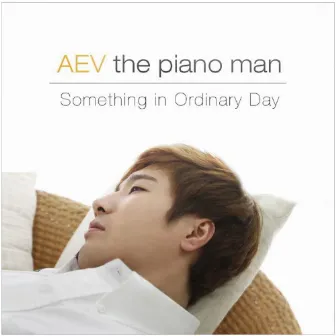 Something In Ordinary Day by AEV