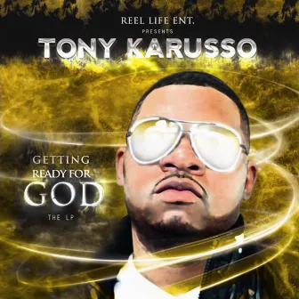 Getting Ready for God by Tony Karusso