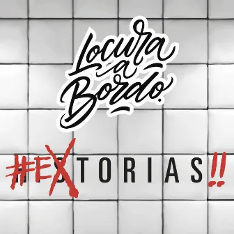 #extorias by Locura a bordo