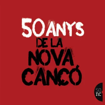 50 Anys de la Nova Cançó by Marc Parrot