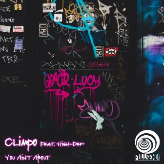 You Ain't About by Climpo