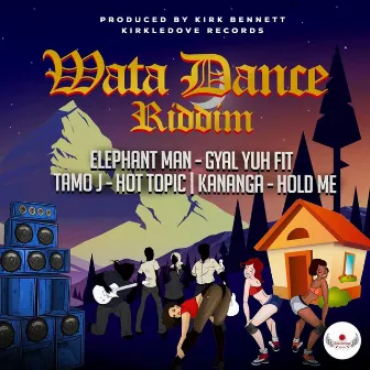 Wata Dance Riddim by Kananga