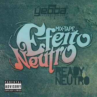 Efeito Neutro by Ready Neutro