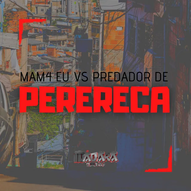 MAM4 EU VS PREDADOR DE PERERECA