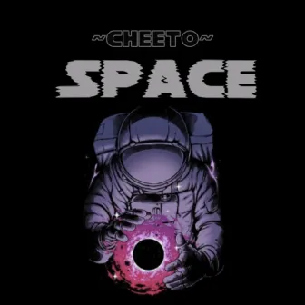 Space by Cheeto