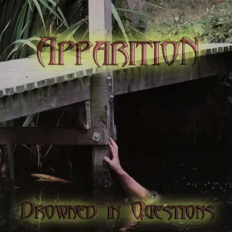 Drowned In Questions by Apparition