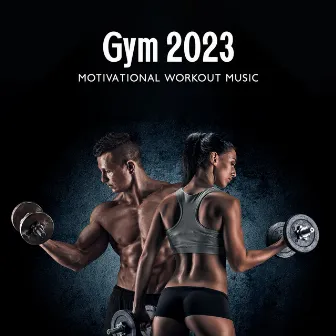 Gym 2023: Motivational Workout Music by Dj Cardio EDM