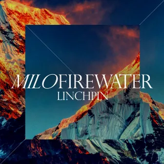 Linchpin by Milo Firewater