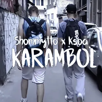 Shommytto X Ksoa - Karambol by Ksoa