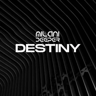 Destiny by Milani Deeper