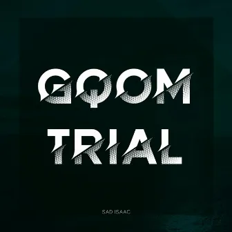 Gqom Trial by Sad Isaac