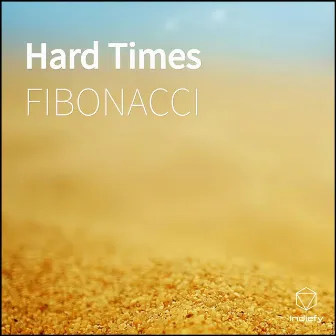 Hard Times by Fibonacci