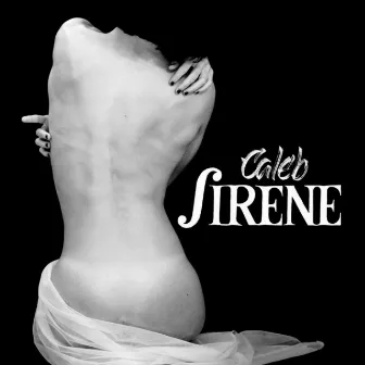 Sirene by Caleb