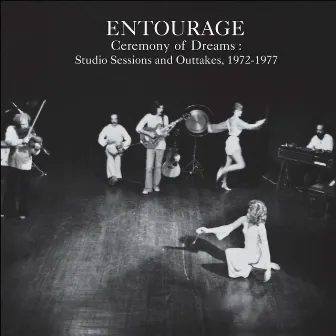 Ceremony of Dreams: Studio Sessions & Outtakes, 1972-1977 by Entourage