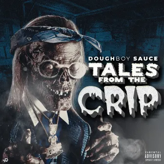 Tales From The Crip by Doughboy Sauce