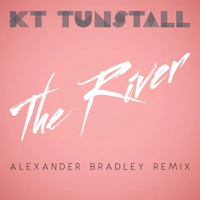 The River - Alexander Bradley Remix