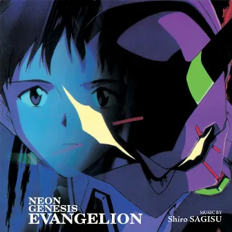 NEON GENESIS EVANGELION (Original Series Soundtrack) by Shiro SAGISU