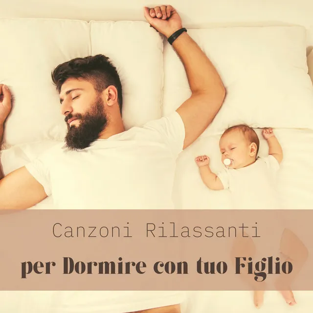 Canzoni rilassanti per dormire con tuo figlio