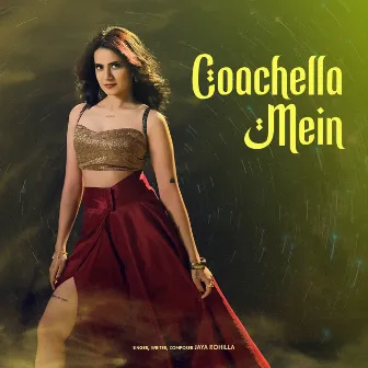 Coachella Mein by Jaya Rohilla