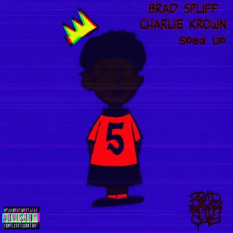 Charlie Krown (Sped Up) by Brad Spliff