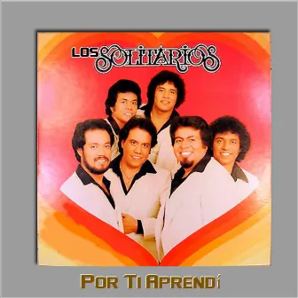 POR TI APRENDÍ by Los Solitarios