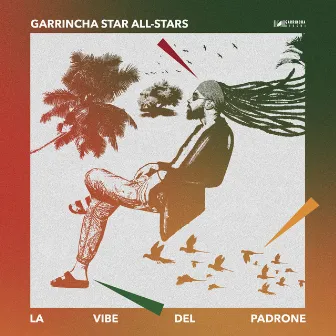 La vibe del padrone by Garrincha Star All-Stars