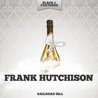 Railroad Bill by Frank Hutchison