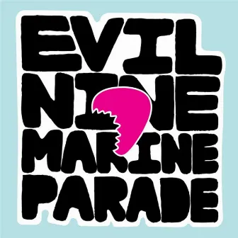 Evil Nine Love Marine Parade by Adam Freeland