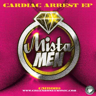 Cardiac Arrest EP by Mista Men