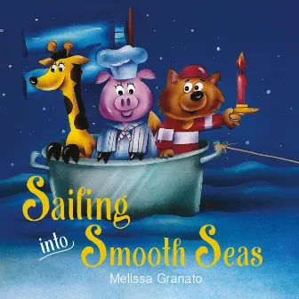 Sailing into Smooth Seas by Melissa Granato