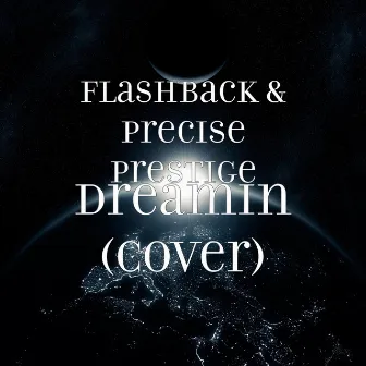 Dreamin (Cover) by Flashback