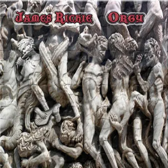 Orgy by James Richie