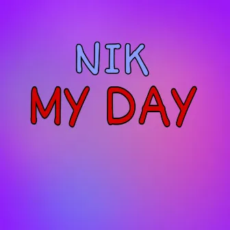 My day by Nik