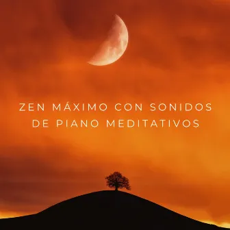 Zen Máximo Con Sonidos De Piano Meditativos by Bar de jazz para audiófilos