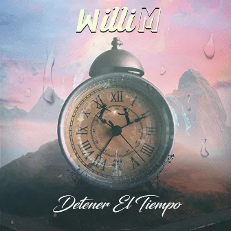 Detener el Tiempo by Willi M