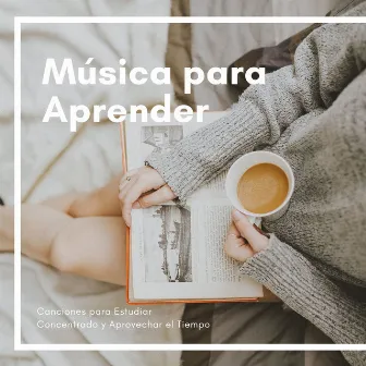 Música para Aprender: Canciones para Estudiar Concentrado y Aprovechar el Tiempo by Buda Zen