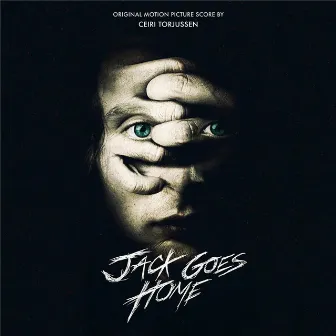 Jack Goes Home (Original Motion Picture Score) by Ceiri Torjussen