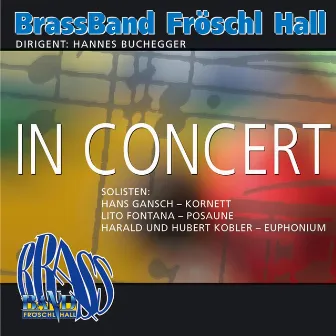 In Concert by Brass Band Fröschl Hall