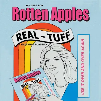 Real Tuff (Durable Plastic) by Rotten Apples