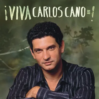 Viva Carlos Cano (Remasterizado) by Carlos Cano