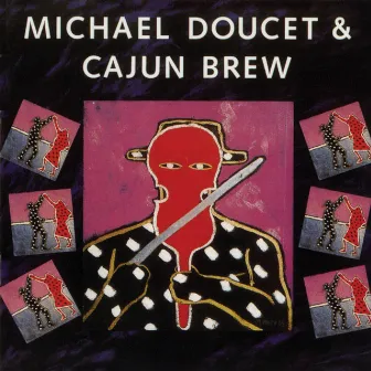 Michael Doucet & Cajun Brew by Michael Doucet & Cajun Brew