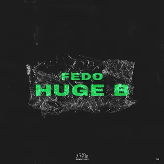 Huge B by FEDO