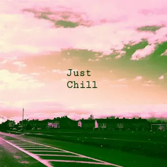 Just Chill by Aptato