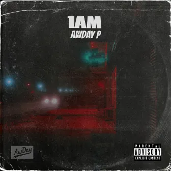 1am by AwDay P