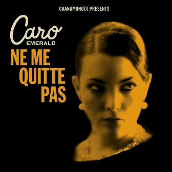 Ne Me Quitte Pas by Caro Emerald