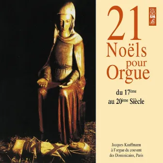 Jacques Kauffmann : 21 Noëls pour Orgue by Jacques Kauffmann