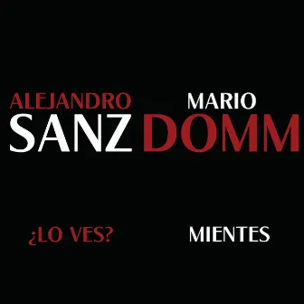 ¿Lo Ves? / Mientes by Mario Domm