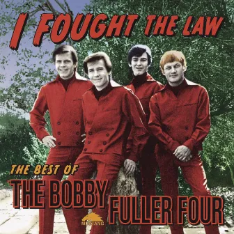 I Fought The Law: The Best Of Bobby Fuller Four by The Bobby Fuller Four