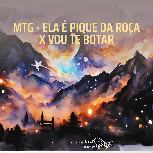 Mtg - Ela É Pique da Roça X Vou Te Botar